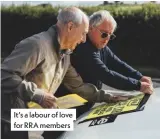  ??  ?? It’s a labour of love for RRA members