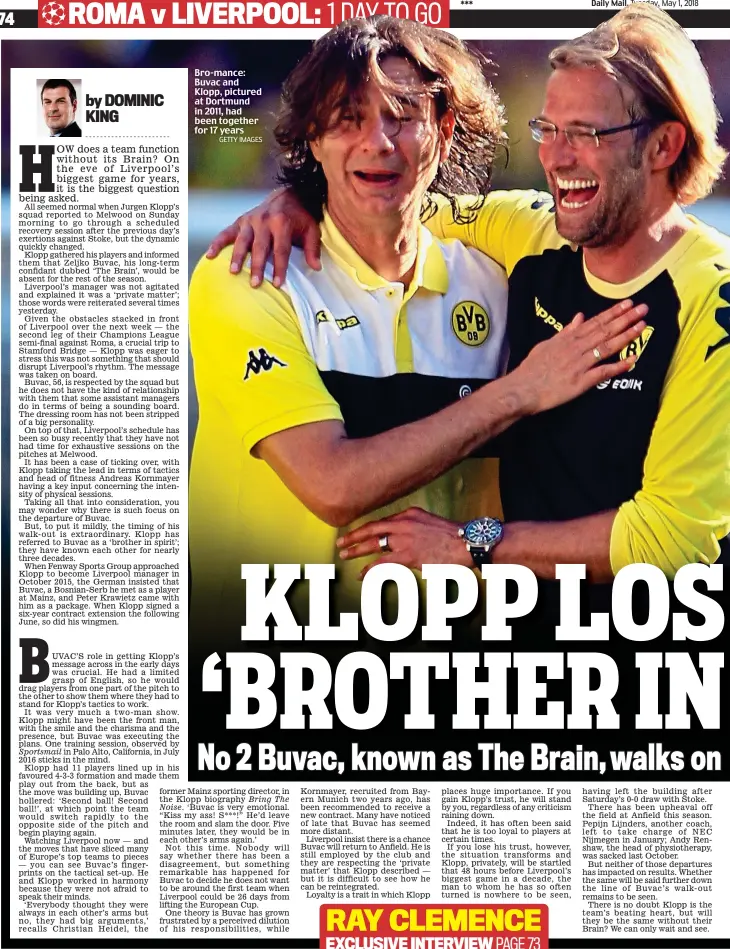  ?? GETTY IMAGES ?? Bro-mance: Buvac and Klopp, pictured at Dortmund in 2011, had been together for 17 years
