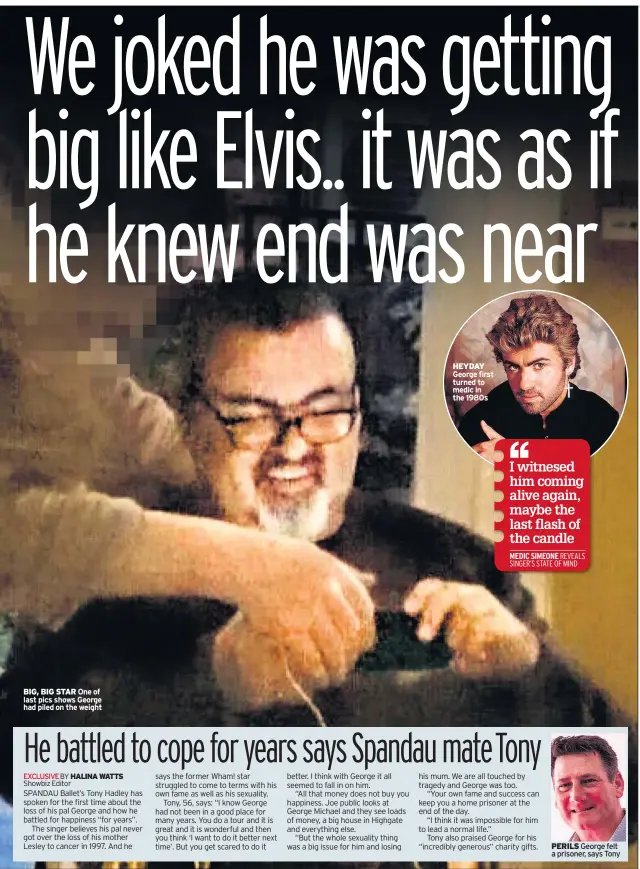  ??  ?? BIG, BIG STAR One of last pics shows George had piled on the weight