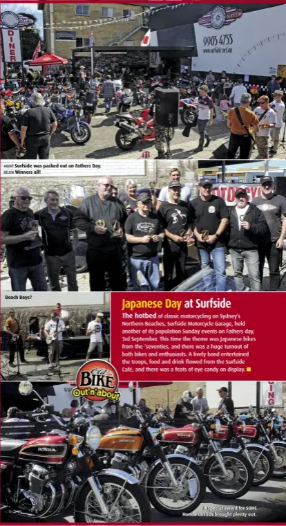  ??  ?? ABOVE Surfside was packed out on Fathers Day. BELOW Winners all! Beach Boys? A special award for SOHC Honda CB750s brought plenty out.