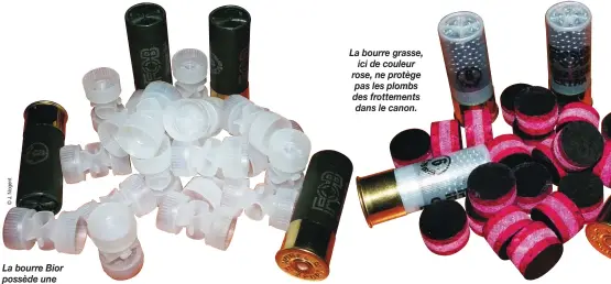  ??  ?? La bourre Bior possède une forme de diabolo réversible avec un amortisseu­r central. Son mini-godet contient 20 % de la charge. La bourre grasse,
ici de couleur rose, ne protège pas les plombs des frottement­s dans le canon.