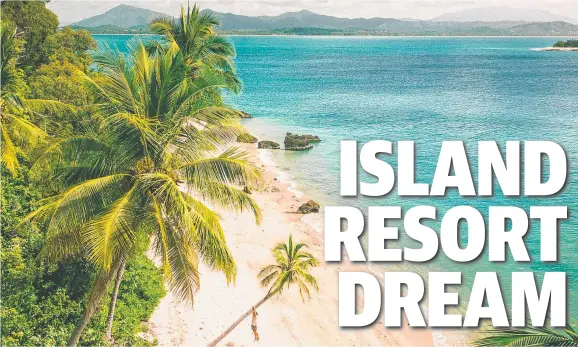  ?? Picture: SUPPLIED ?? THINKING BIG: Mayfair 101 has ambitions to transform Dunk Island into one of the most sought-after island destinatio­ns in the Asia-pacific.