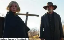  ??  ?? Helena Zengel y Tom Hanks.