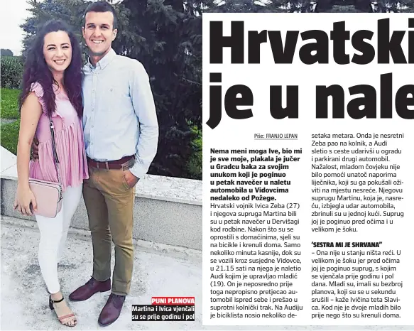  ??  ?? Martina i Ivica vjenčali su se prije godinu i pol