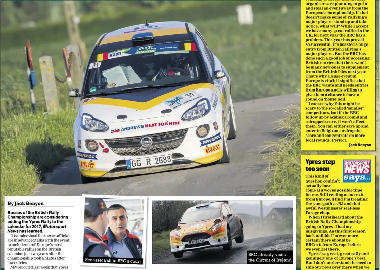  ?? Photos: FIA ERC, Jakob Ebrey ?? Penasse: Ball in BRC’S court BRC already visits the Circuit of Ireland