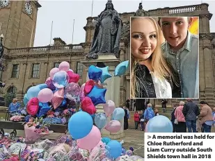  ?? ?? > A memorial was held for Chloe Rutherford and Liam Curry outside South Shields town hall in 2018