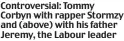  ??  ?? Controvers­ial: Tommy Corbyn with rapper Stormzy and (above) with his father Jeremy, the Labour leader