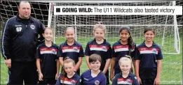  ??  ?? GOING WILD: The U11 Wildcats also tasted victory
