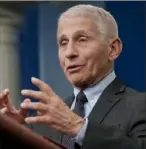  ?? Associated Press ?? Dr. Anthony Fauci: “Please, for your own safety, for that of your family, get your updated COVID-19 shot as soon as you’re eligible.”