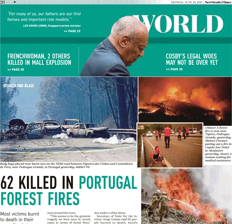  ?? AGENCY PIX ?? Body bags placed near burnt cars on the N236 road between Figueiro dos Vinhos and Castanheir­a de Pera, near Pedrogao Grande, in Portugal yesterday. (Above) A forest fire is seen near Tojeira, Pedrogao Grande, yeaterday. (Below) Firemen putting out a...