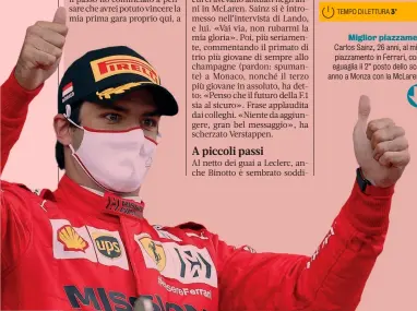  ?? EPA ?? Miglior piazzament­o Carlos Sainz, 26 anni, al miglior piazzament­o in Ferrari, con cui eguaglia il 2° posto dello scorso anno a Monza con la McLaren