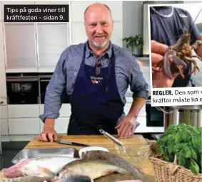  ??  ?? Tips på goda viner till kräftfeste­n – sidan 9.
Den som vill fiska egna kräftor måste ha ett kräftfiske­kort.