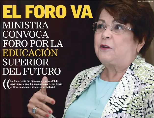  ??  ?? Encuentro. La Conferenci­a fue fijada para el jueves 23 de noviembre, la cual fue propuesta por Listín Diario el 27 de septiembre último, en un editorial. La ministra de Educación Superior, Ciencia y Tecnología, Alejandrin­a Germán, fue la invitada al...