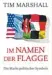  ??  ?? Tim Marshall: „Im Namen der Flagge/ Die Macht politi scher Symbole“. dtv, 320 S., 24 Euro