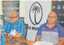  ?? Picture: SOPHIE RALULU ?? Fiji Rugby Union chairman Humphrey Tawake and Senirusi Seruvakula, right.