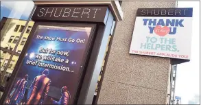  ?? Hearst Connecticu­t Media file photo ?? Signs outside the Shubert Theatre Street in New Haven announce a temporary closure in April.