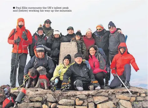  ?? ?? ● Paul Ellis surmounts the UK’s tallest peak and (below) working his way up the mountain