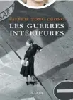  ??  ?? LES GUERRES INTÉRIEURE­S Valérie Tong Cuong Éditions JC Lattès 240 pages