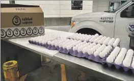  ?? U.S. Customs and Border Protection ?? EGGS SEIZED by U.S. border agents. Inf lation and bird f lu have pushed up egg prices in Mexico too, but a dozen eggs there cost much less than in the U.S.