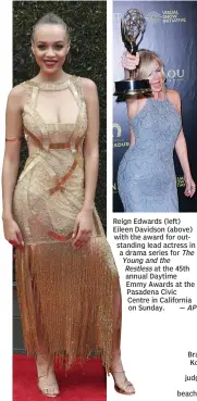  ?? — AP ?? Reign Edwards ( left) Eileen Davidson ( above) with the award for outstandin­g lead actress in a drama series for The Young and the Restless at the 45th annual Daytime Emmy Awards at the Pasadena Civic Centre in California on Sunday.