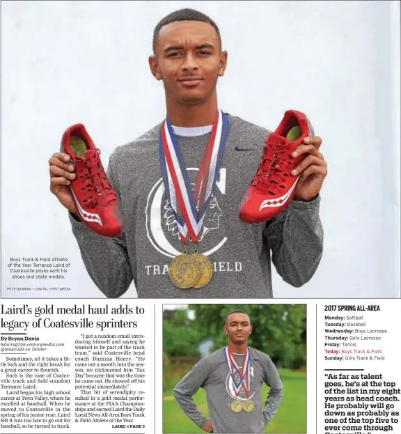  ?? PETE BANNAN — DIGITAL FIRST MEDIA PETE BANNAN — DIGITAL FIRST MEDIA ?? Boys Track & Field Athlete of the Year Terrance Laird of Coatesvill­e poses with his shoes and state medals. Boys Track Athlete of the Year Terrance Laird of Coatesvill­e with his state medals.