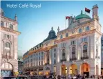  ??  ?? Hotel Café Royal