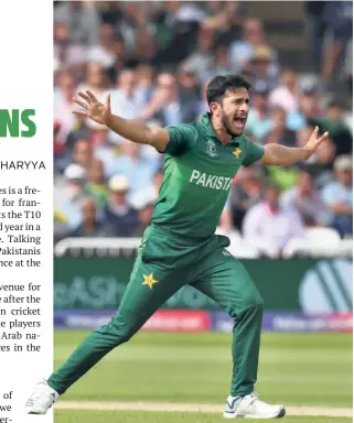  ?? AP ?? Senior campaigner: Hasan Ali lead the Pakistan pace attack. Ahead of the team’s departure, he highlighte­d that the National T20 Championsh­ip provided a solid platform for the World Cup-bound players.