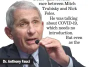  ??  ?? Dr. Anthony Fauci