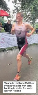  ??  ?? Wearside triathlete Matthew Phillips who has won cash backing in his bid for world glory in Holland