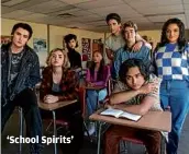  ?? PARAMOUNT+ ?? ‘School Spirits’
ED ARAQUEL,