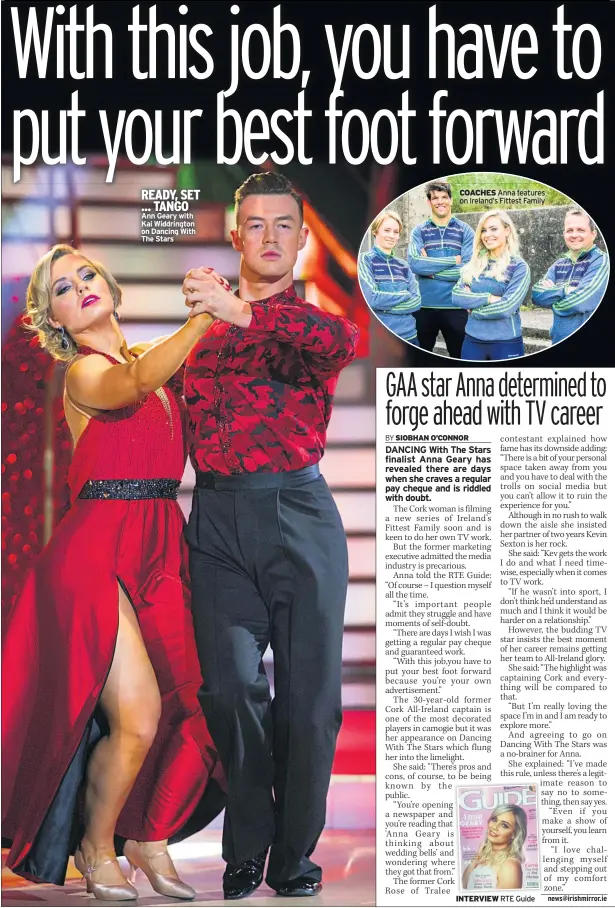  ??  ?? READY, SET ... TANGO Ann Geary with Kai Widdringto­n on Dancing With The Stars COACHES Anna features on Ireland’s Fittest Family INTERVIEW RTE Guide