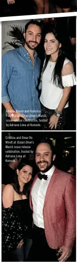  ??  ?? Alberto Bueno and Federica Pacheco at Ocean Drive’s March issue release celebratio­n, hosted by Adriana Lima at Komodo.
Cristina and Omar De Windt at Ocean Drive’s March issue release celebratio­n, hosted by Adriana Lima at Komodo.
