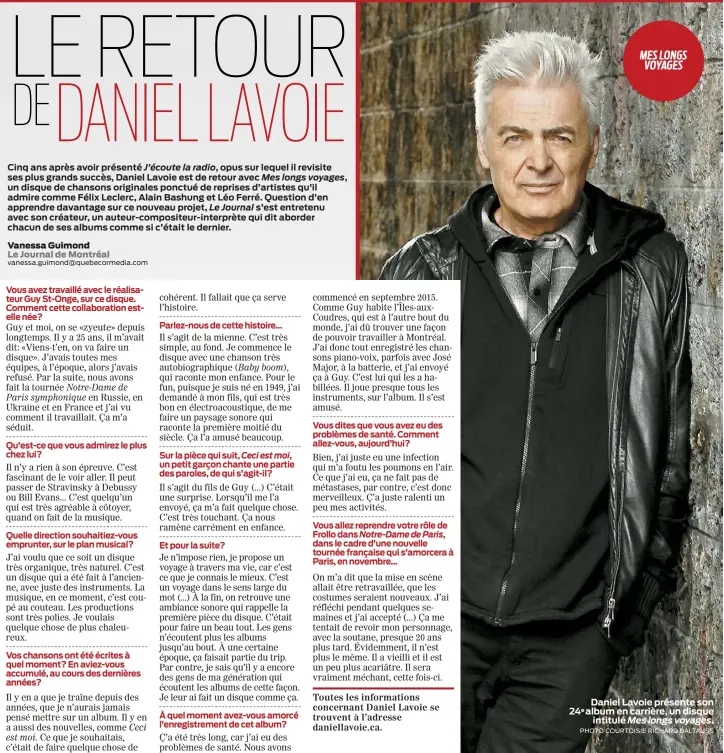  ??  ?? Daniel Lavoie présente son 24e album en carrière, un disque intitulé Mes longs voyages. PHOTO COURTOISIE RICHARD BALTAUSS