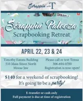  ?? ?? Scrapping with T poster for April “Palooza” retreat