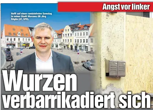  ??  ?? Hofft auf einen randalefre­ien Samstag in seiner Stadt: Wurzens OB Jörg Röglin (47, SPD).