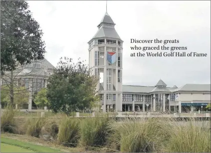  ?? ASSOCIATED PRESS ?? The World Golf Hall of Fame in St. Augustine, Fla.