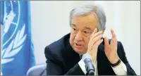  ??  ?? UN secretary-general Antonio Guterres