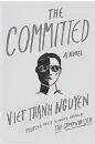  ??  ?? ‘The Committed,’ by Viet Tranh Nguyen.