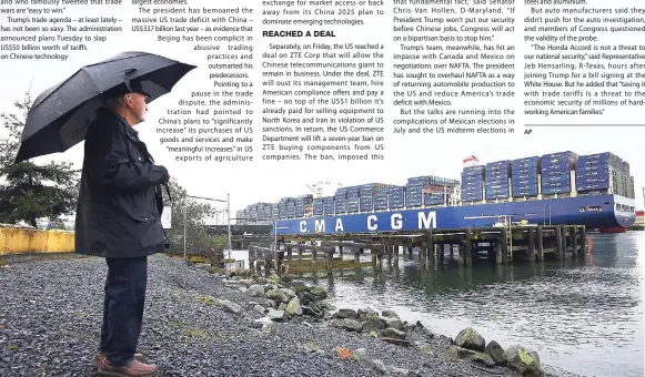  ?? AP ?? In this February 29, 2016 file photo, a CMA CGM Benjamin Franklin container ship is towed to Seattle’s Terminal 18. The US trade gap continues to widen as Trump’s trade agenda hits roadblocks.