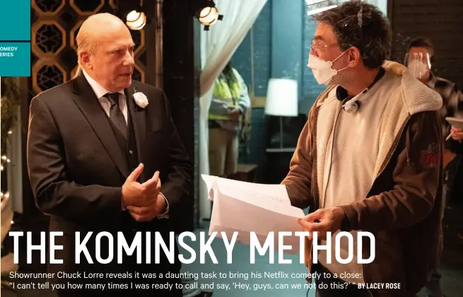  ??  ?? Creator and showrunner Chuck Lorre (right) with Paul Reiser on the set of Netflix’s The Kominsky Method.