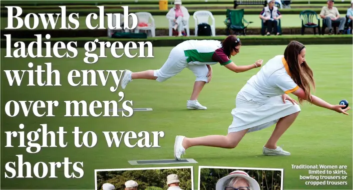  ??  ?? Traditiona­l: Women are limited to skirts, bowling trousers or cropped trousers