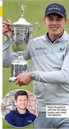  ?? ?? Matt Fitzpatric­k with the US Open trophy and, inset, Tom Beahon