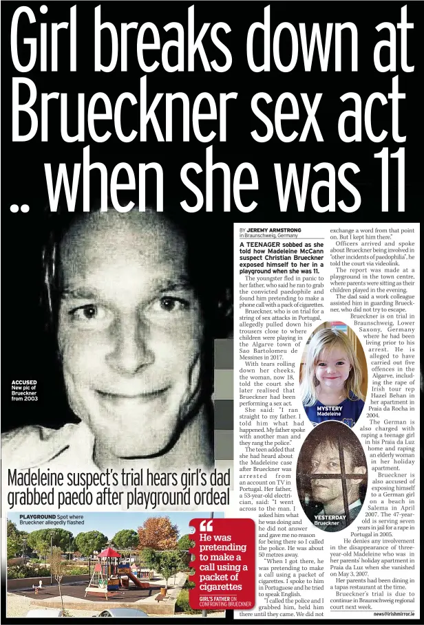  ?? ?? ACCUSED New pic of Brueckner from 2003
MYSTERY Madeleine
YESTERDAY Brueckner