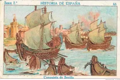  ?? ARCHIVO DEL AUTOR ?? Cromo sobre la conquista de Sevilla.