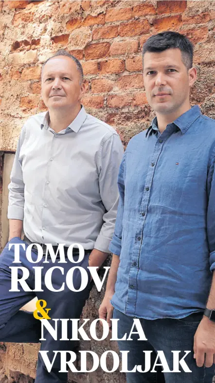  ??  ?? TOMO RICOV & NIKOLA VRDOLJAK