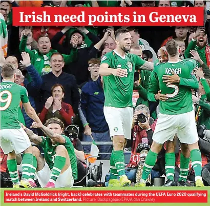  ?? Picture: Backpagepi­x/EPA/Aidan Crawley ?? Ireland's David McGoldrick (right, back) celebrates with teammates during the UEFA Euro 2020 qualifying match between Ireland and Switzerlan­d.