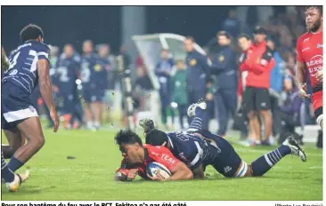  ?? (Photo Luc Boutria) ?? Pour son baptême du feu avec le RCT, Fekitoa n’a pas été gâté...