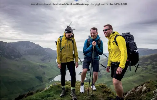  ??  ?? James Forrest (centre) and friends Sarah and Harrison get the giggles on Fleetwith Pike (p34)