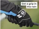  ?? ?? Get a grip in the rain