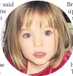  ??  ?? MISSING Madeleine Mccann